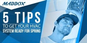 5 Tips To Get Your HVAC System Ready For Spring